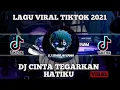 DJ CINTA TEGARKAN HATIKU - KEHILANGAN CINTA HATI BAGAI RAGA TAK BERNYAWA TIKTOK VIRAL REMIX FULLBASS