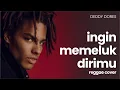 Lagu INGIN MEMELUK DIRIMU - DEDDY DORES (REGGAE COVER)
