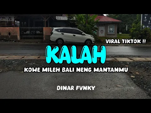 Download MP3 DJ KOWE MILEH BALI NENG MANTANMU ( KALAH ) OTW VIRAL TIKTOK BY DINAR FVNKY