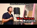 Lagu WAE SALONA MAHAKAM - COVER TERBAIK SARDI UWO 