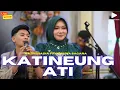 Download Lagu KATINEUNG ATI - KRISHNA SAGARA FT NAZMI NADIA | LIVESHOW