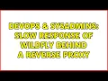 DevOps SysAdmins Slow response of WildFly behind a reverse proxy 2 Solutions