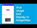 Pick an image and display in ImageView