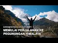 Lagu Lintas Pegunungan ANNAPURNA CIRCUIT Nepal #1 - Memulai Perjalanan ke Pegunungan Himalaya
