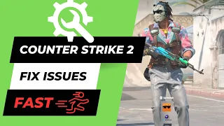 Counter Strike 2 How to Fix Crashing Not Launching Freezing Black Screen CS2 Fast and Easy