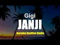 Lagu JANJI - GIGI  KARAOKE VIDEO NO VOCAL MINUS ONE KUALITAS STUDIO