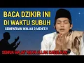 Lagu GUS IQDAM TERBARU - Fadilah membaca dzikir di waktu subuh