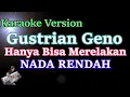 Download Lagu Gustrian Geno - Hanya Bisa Merelakan (KARAOKE NADA RENDAH) LIRIK HD