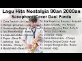 Download Lagu LIVE STREAMING MUSIK SAXOPHONE TAHUN 90AN 2000AN