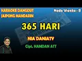 Download Lagu 365 Hari Nia Daniaty karaoke Pop Dangdut Jaipong Mandarin - nada wanita B