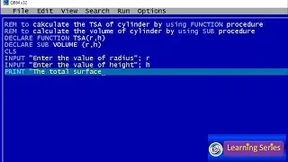 Qbasic program to calculate TSA of cylinder using function procedure and volume using sub procedure