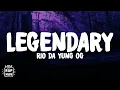 Rio Da Yung Og - Legendary