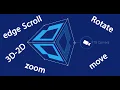 ULTIMATE Camera System in Unity Move Rotate Zoom Edge Scrolling 3D and 2D part 2