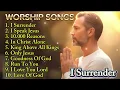 Download Lagu I Surrender | Powerful Christian Worship Song of Faith \u0026 Devotion