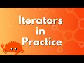 Iterators in Practice