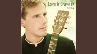 Download Love Is Brave MP3