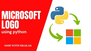 HOW TO MAKE MICROSOFT LOGO USING PYTHON CODE WITH NIRAKAR