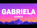 KATSEYE - Gabriela (Lyrics)