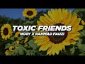 DJ VIRAL TOXIC FRIENDS SLOW BASS FT RAHMAD FAUZI