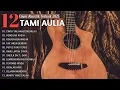 Download Lagu Kompilasi Lagu Tami Aulia Full Album - Cinta Tak Harus Memiliki | Lagu Galau Viral Tiktok 2025