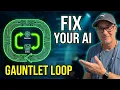 The GAUNTLET LOOP How to Get Flawless AI Output