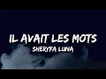 Lagu Il avait les mots - Sheryfa Luna ( Paroles )