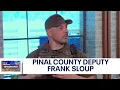 Pinal County Sheriff Deputy Frank Sloup Newsmaker
