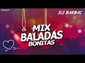 Download Lagu MIX BALADAS BONITAS - DJ BARBAS