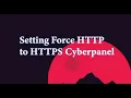 Setting Force HTTP to HTTPS Cyberpanel