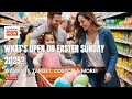 Easter Sunday 2025 What Stores Are Open or Closed Walmart Target Costco More