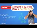 How to Simplify a Radical using a Factor Tree