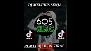 Download DJ MELUKIS SENJA TIK TOK VIRAL 2021 - DJ IZINKAN KU LUKIS SENJA REMIX FULL BASS MP3