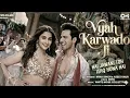 Vyah Karwado Ji |Hai Jawani Toh IshqHona Hai |Varun D |Mrunal T |WNC |Mika S |Asees K |Vayu