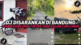 dj disarankan di bandung breakbeat sound kane viral tiktok yang kalian cari cari 
