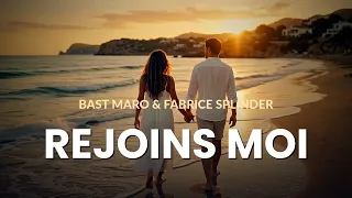 REJOINS MOI - @BastMARO  & Fabrice Splinder (Official Video)