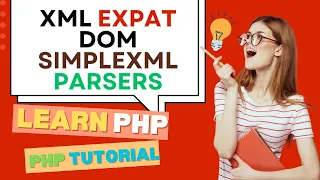 XML EXPAT DOM SIMPLEXML PARSERS LEARN PHP PHP TUTORIAL 17 in HINDI