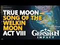 Lagu True Moon Song of the Welkin Moon Act VIII Genshin Impact FULL QUEST