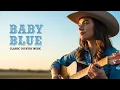 Lagu Baby Blue – George Baker Selection | Classic Country Music Cover