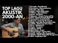 LAGU BAND INDONESIA 2000-AN POP HITS AKUSTIK BUAT TEMAN KERJA \u0026 SANTAI | Playlist Full Album Terbaru