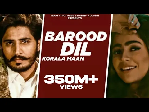 Download MP3 BAROOD DIL  | Korala Maan , Gurlej Akhtar | PARM CHAHAL | TEAM7PICTURE