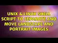 Unix Linux Shell script to separate and move landscape and portrait images 4 Solutions