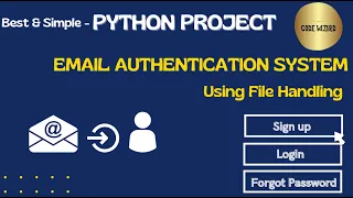 Python Project on Email Authentication system using File Handling Simple and best Python Project