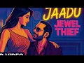 Download Lagu Jewel Thief: Jaadu  remix lyrics | Saif Ali Khan | Jaideep Ahlawat