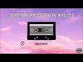 Download Lagu Jeremy Passion Playlist (songs for your heart)