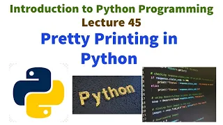 Pretty Printing in Python Programming Lecture series on Python Programming VTU syllabus