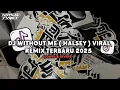 Download Lagu DJ Without Me( Halsey ) Viral  Remix Terbaru 2025 - Haykal Fvnky Rmx