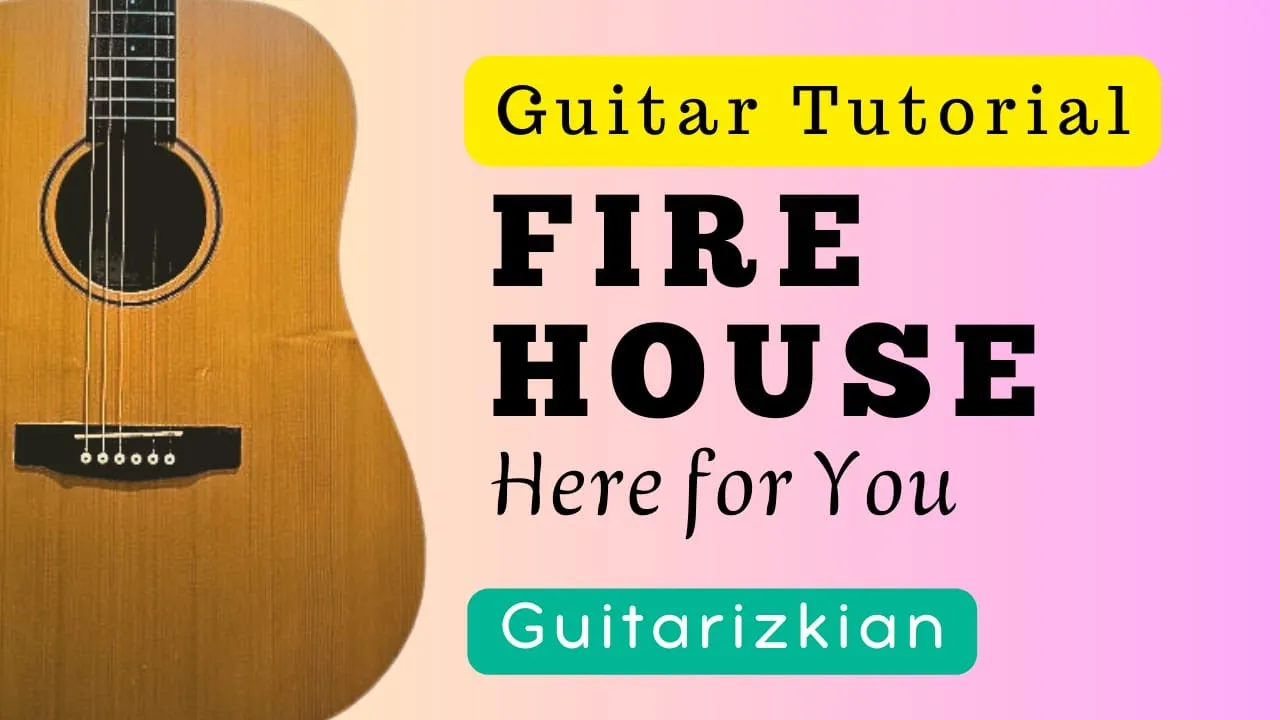Fire House - Here For You ( Acoustic version ) Guitar Tutorial By Guitarizkian
