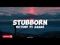 Victony ft Asake-Stubborn (lyrics)