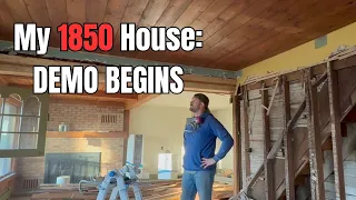 my 1850 house demo begins part 1