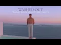Too Late - Washed Out